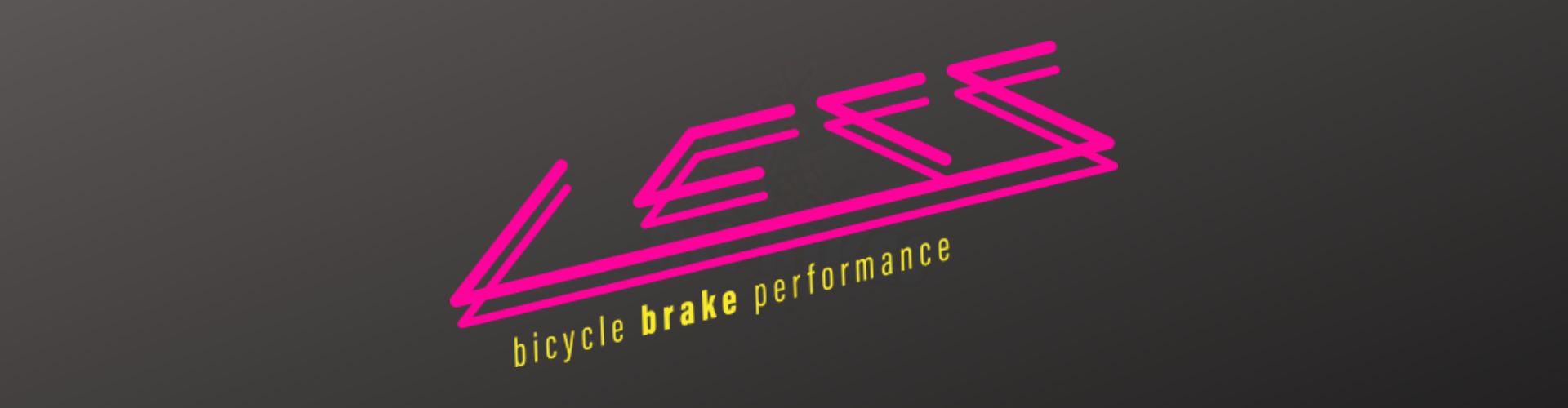 Less Brakes 